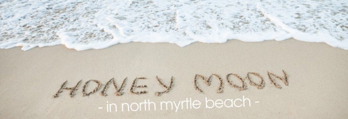 Honeymoon Myrtle Beach