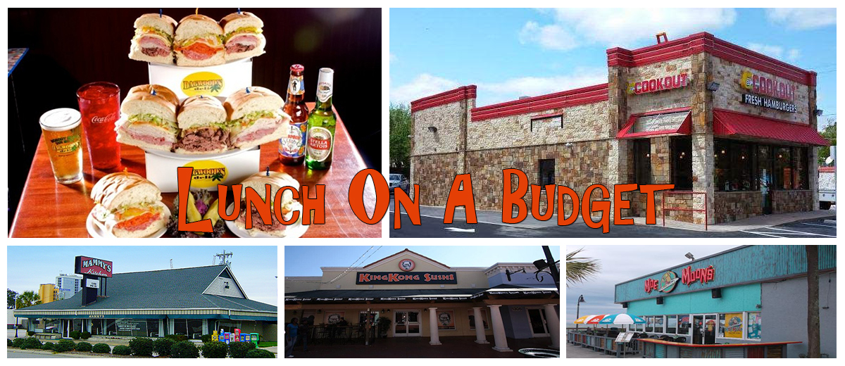 Lunch On A Budget - 5 Places To Get A Great Lunch Deal In Myrtle Beach